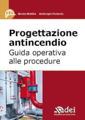 Progettazione antincendio. Guida operativa alle procedure