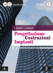 Progettazione costruzioni impianti. Vol. 3A-3B. Per le Scuole superiori. Con e-book. Con espansione online