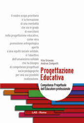 Progettazione educativa. Competenza progettuale dell educatore professionale