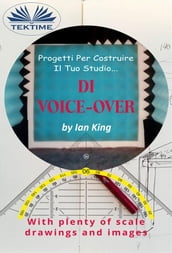 Progetti Per Costruire Il Proprio Studio Di Voice-Over