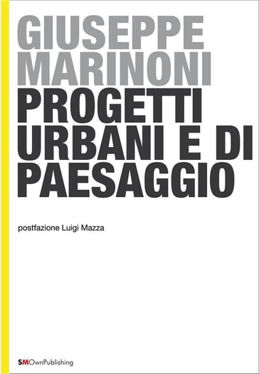 Progetti Urbani e di Paesaggio - Giuseppe Marinoni