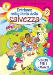 Progetto Emmaus. Catecumenato. 2: Entriamo nella storia della salvezza. Schede per i ragazzi