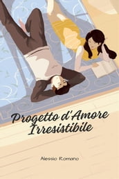 Progetto d Amore Irresistibile