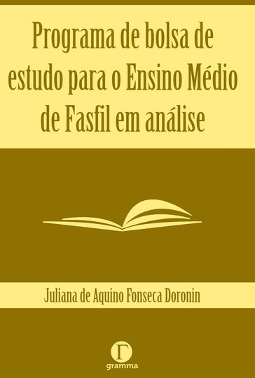 Programa de bolsa de estudo para o ensino médio de Fasfil em análise - Juliana de Aquino Fonseca Doronin