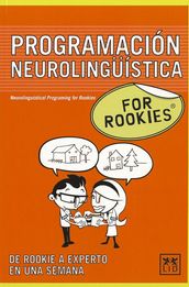 Programación Neurolingüística for Rookies