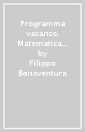 Programma vacanze. Matematica e scienze. Per la Scuola media. Vol. 2