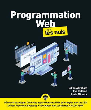 Programmation Web pour les Nuls - Chris Minnick - Nikhil Abraham - Eva Holland - Dominique Maniez