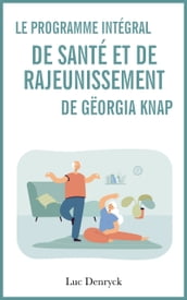 Le Programme intégral de Santé et de Rajeunissement de Gëorgia Kna