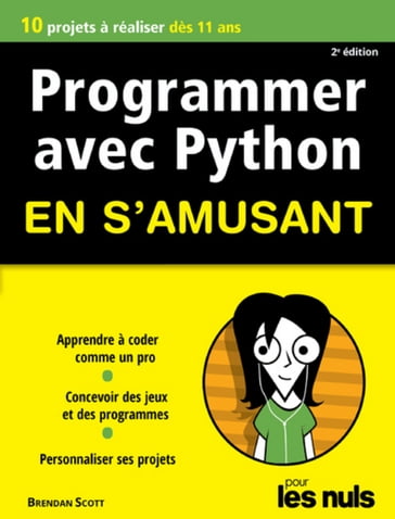 Programmer avec Python en s'amusant Pour les nuls Nouvelle Edition - Brendan Scott