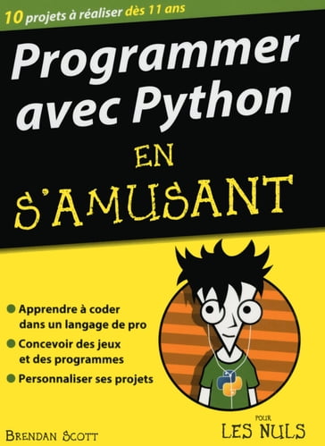 Programmer avec Python en s'amusant Pour les Nuls - Brendan Scott