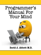 Programmer s Manual for Your Mind