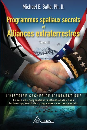 Programmes spatiaux secrets et alliances extraterrestres, tome III - Carl Lemyre - Michael E. Salla