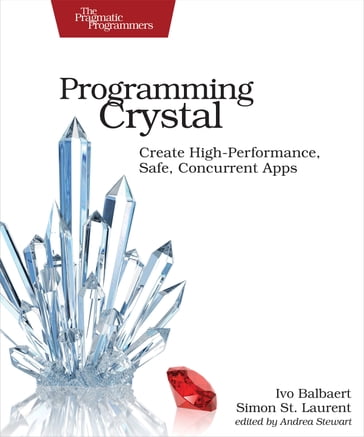 Programming Crystal - Ivo Balbaert - Simon St. Laurent