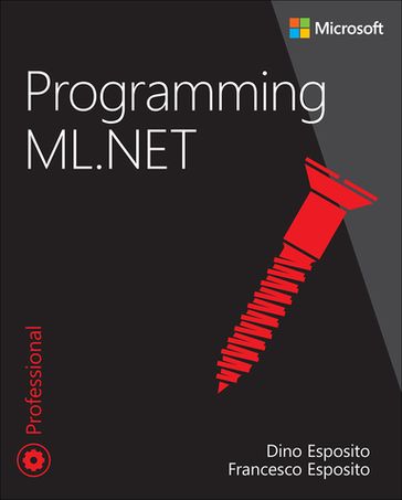 Programming ML.NET - Dino Esposito - Francesco Esposito