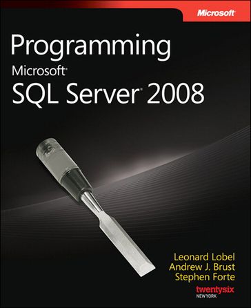 Programming Microsoft SQL Server 2008 - Andrew Brust - Stephen Forte - Leonard G. Lobel