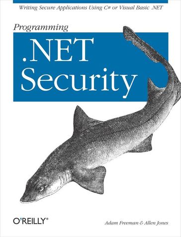 Programming .NET Security - Adam Freeman - Allen Jones