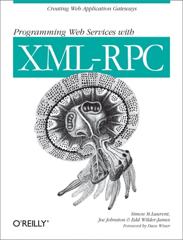 Programming Web Services with XML-RPC - Dave Winer - Edd Wilder-James - Joe Johnston - Simon St. Laurent