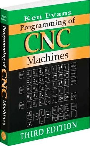 Programming of CNC Machines - Ken Evans