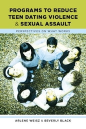 Programs to Reduce Teen Dating Violence and Sexual Assault