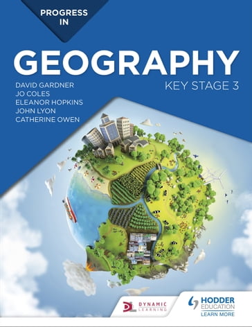 Progress in Geography: Key Stage 3 - David Gardner - Catherine Owen - Jo Coles - John Lyon - Eleanor Barker