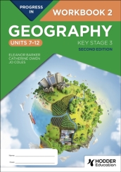 Progress in Geography: Key Stage 3, Second Edition: Workbook 2 (Units 7¿12)