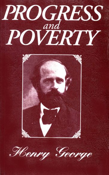 Progress and Poverty Centenary Edition - Henry George