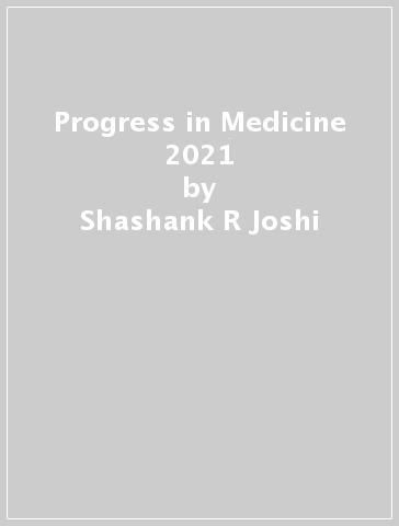 Progress in Medicine 2021 - Shashank R Joshi