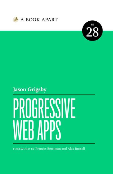 Progressive Web Apps - Jason Grigsby
