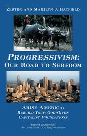 Progressivism: Our Road to Serfdom