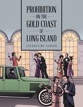 Prohibition on the Gold Coast of Long Island