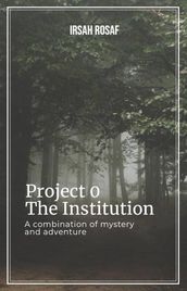 Project 0: The Institution