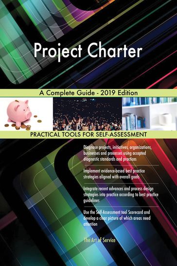 Project Charter A Complete Guide - 2019 Edition - Gerardus Blokdyk