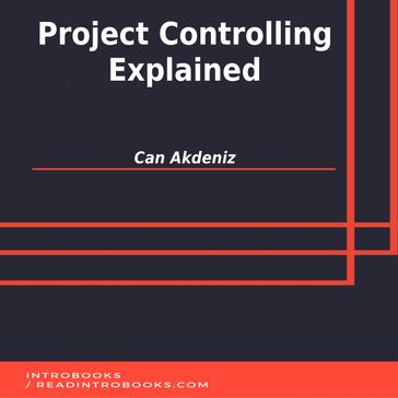 Project Controlling Explained - IntroBooks Team - Can Akdeniz