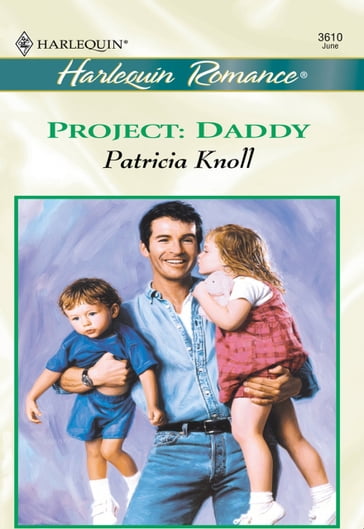 Project: Daddy (Mills & Boon Cherish) - Patricia Knoll