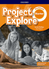 Project Explore. Starter. Workbook. Per la Scuola media. Con espansione online