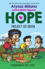 Project Go Green (Alyssa Milano s Hope #4)