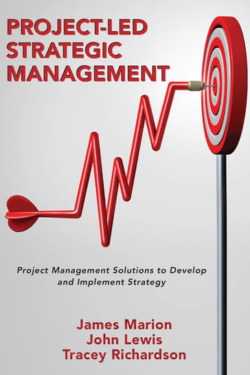 Project-Led Strategic Management - Dr James Marion - Dr Tracey Richardson - John Lewis