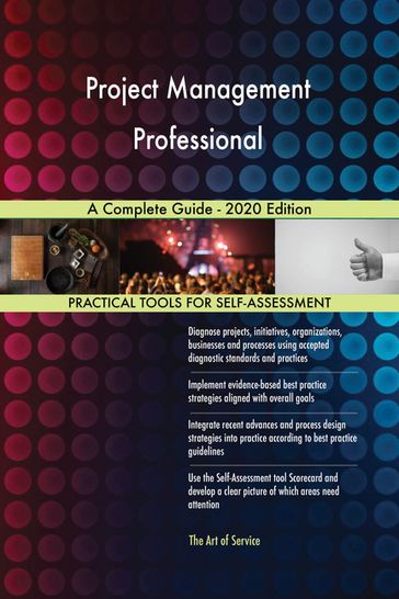 Project Management Professional A Complete Guide - 2020 Edition - Gerardus Blokdyk