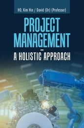 Project Management  a Holistic Approach