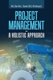 Project Management a Holistic Approach