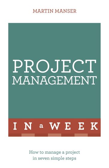 Project Management In A Week - Martin Manser