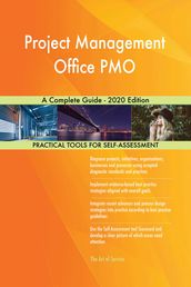 Project Management Office PMO A Complete Guide - 2020 Edition