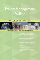 Project Management Staffing A Complete Guide - 2021 Edition