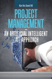 Project Management  an Artificial Intelligent (Ai) Approach