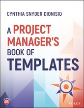 A Project Manager s Book of Templates