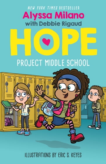 Project Middle School (Alyssa Milano's Hope #1) - Alyssa Milano - Debbie Rigaud