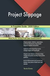 Project Slippage A Complete Guide - 2020 Edition