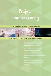 Project commissioning A Complete Guide - 2019 Edition