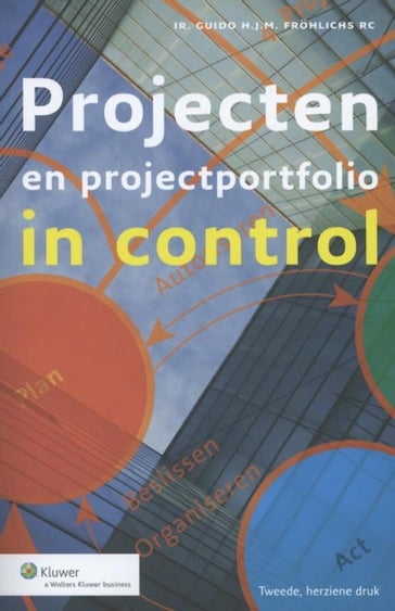 Projecten en projectportfolio in control - Guido H.J.M. Frohlichs