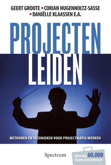 Projecten leiden - Corian Hugenholz - Danielle Klaassen - Geert Groote